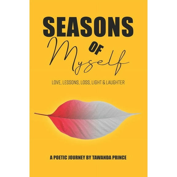 Seasons of Myself: Love, Lessons, Loss, Light & Laughter (Paperback)
