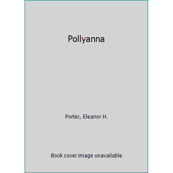 Pre-Owned Pollyanna (Hardcover) 0881010898 9780881010893