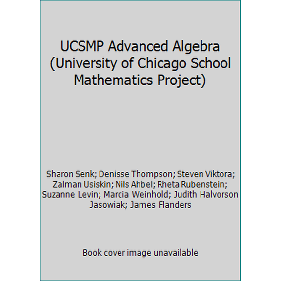 Pre-Owned UCSMP Advanced Algebra (University of Chicago School Mathematics Project) (Hardcover) 0130584169 9780130584168