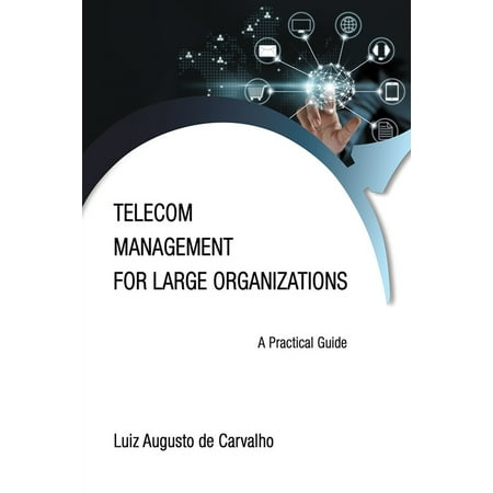 Telecom Management for Large Organizations -