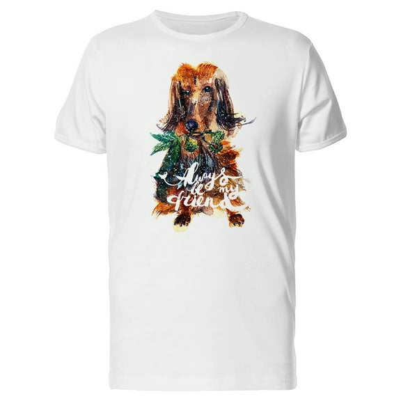 Always Be My Friend Dog Painting T-Shirt Men -Image by Shutterstock, Male 3X-Large
