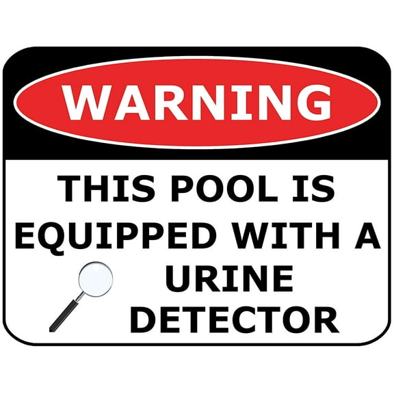 PCSCP Warning This Pool is Equipped with a Urine Detector 11 inch by 9.5 inch Laminated Funny Sign
