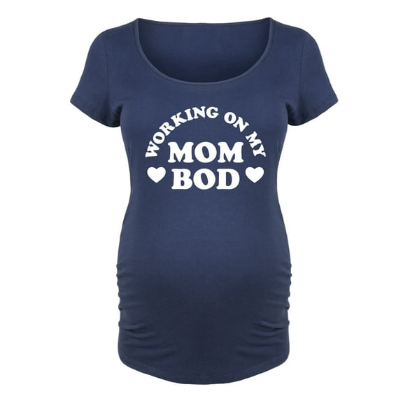 Bloom Maternity - Working On My Mom Bod - Maternity Scoop Neck T-Shirt
