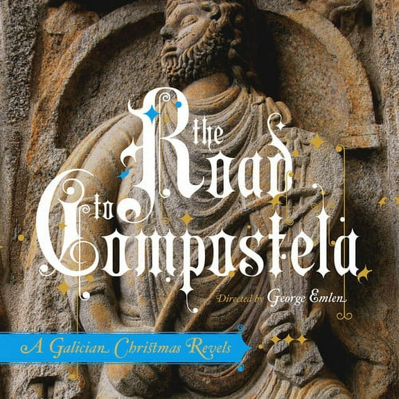 The Revels - The Road To Compostela: A Galician Christmas Revels - Music & Performance - CD