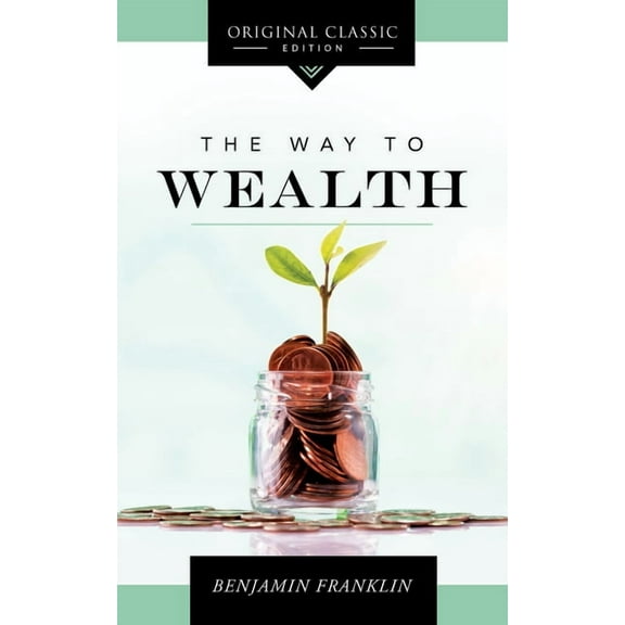 The Way to Wealth (Paperback)