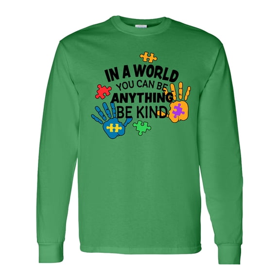 Inktastic In a World You Can Be Anything Be Kind Autism Awareness Long Sleeve T-Shirt