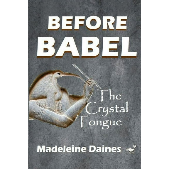 Before Babel: The Crystal Tongue, (Paperback)