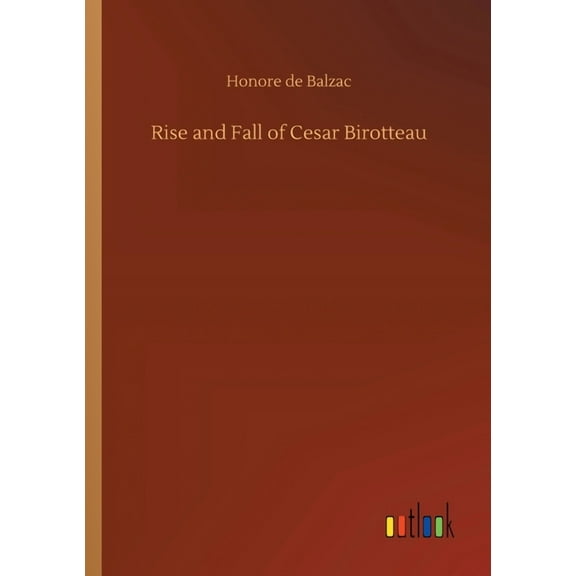 Rise And Fall Of Cesar Birotteau - 9783734084645