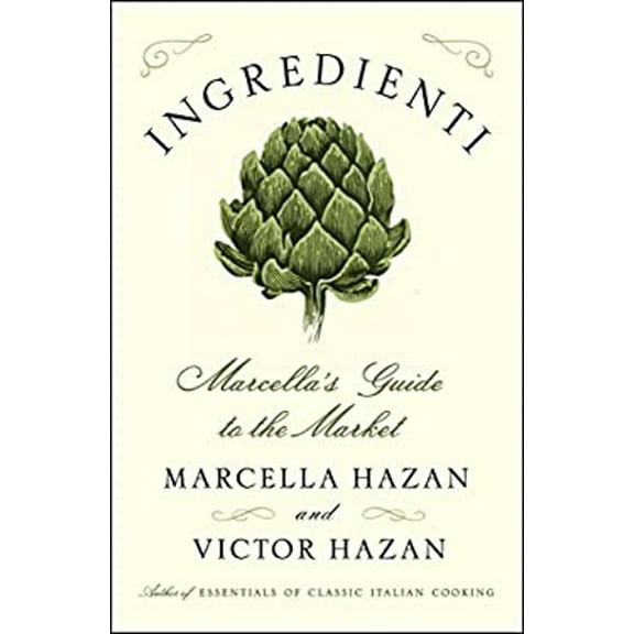 Pre-Owned Ingredienti: Marcella's Guide to the Market (Hardcover) 145162736X 9781451627367