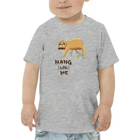 

Hang With Me Lazy Sloth T-Shirt Toddler -Image by Shutterstock 3 Toddler