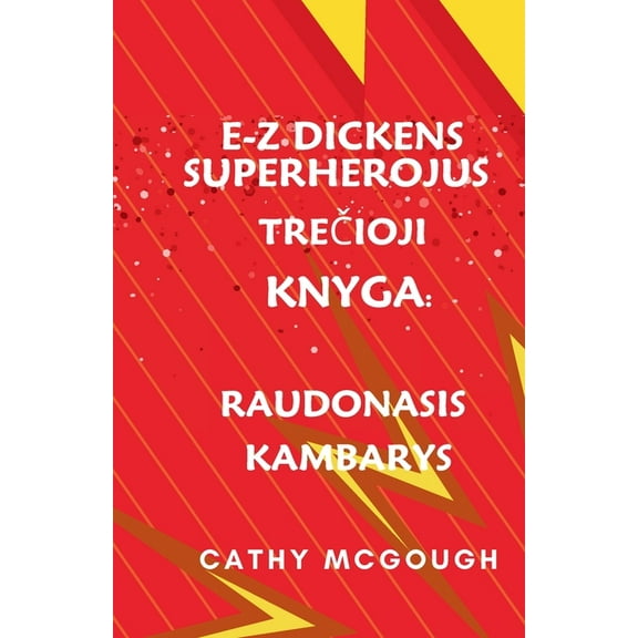E-Z Dickens Superherojus E-Z Dickens Superherojus TreČioji Knyga Lithuanian Edition: Raudonasis Kambarys, Book 3, (Paperback)