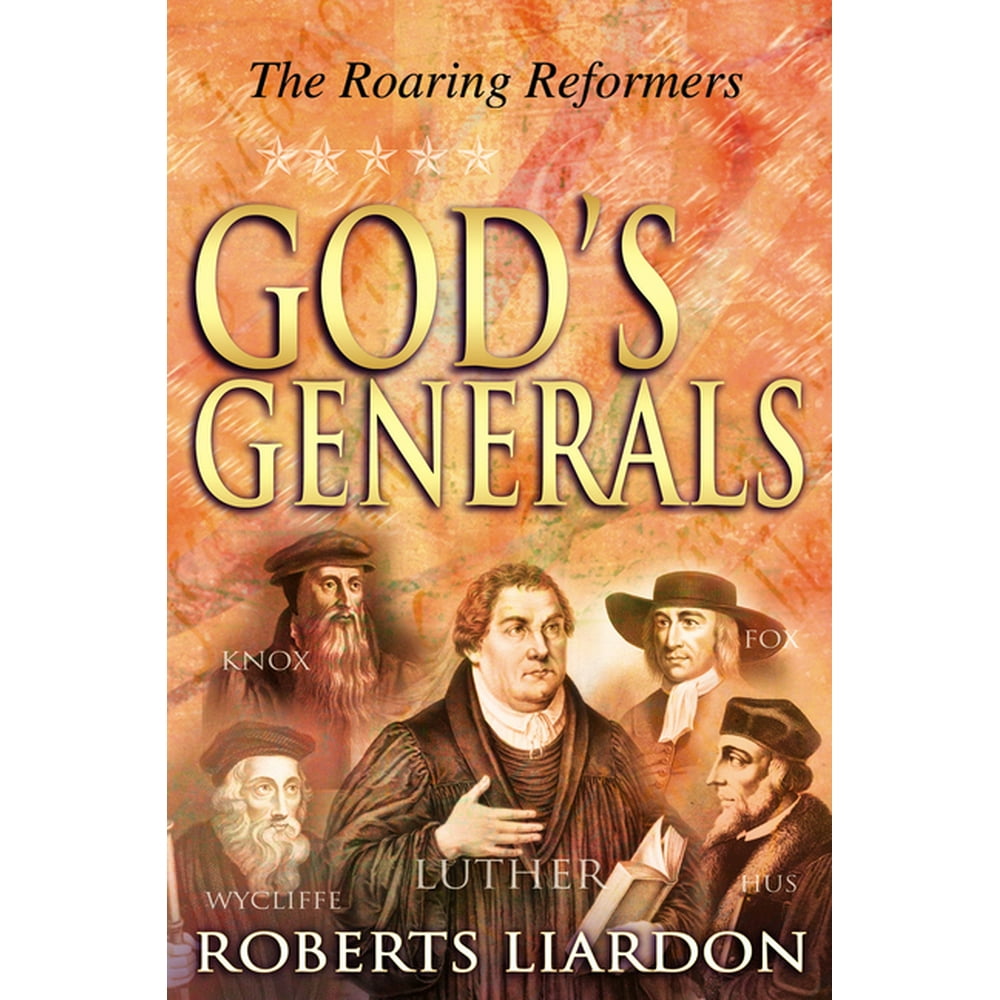 God's General God's Generals the Roaring Reformers, Volume 2 (Series