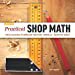 Practical Shop Math: Solutions Simples aux Fractions d'Atelier, Formules + Formes Géométriques