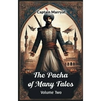 The Pacha of Many Tales Volume Two, (Paperback)