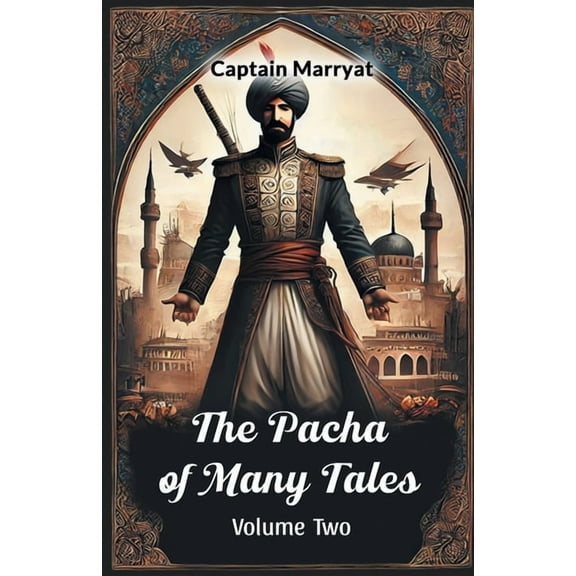 The Pacha of Many Tales Volume Two, (Paperback)