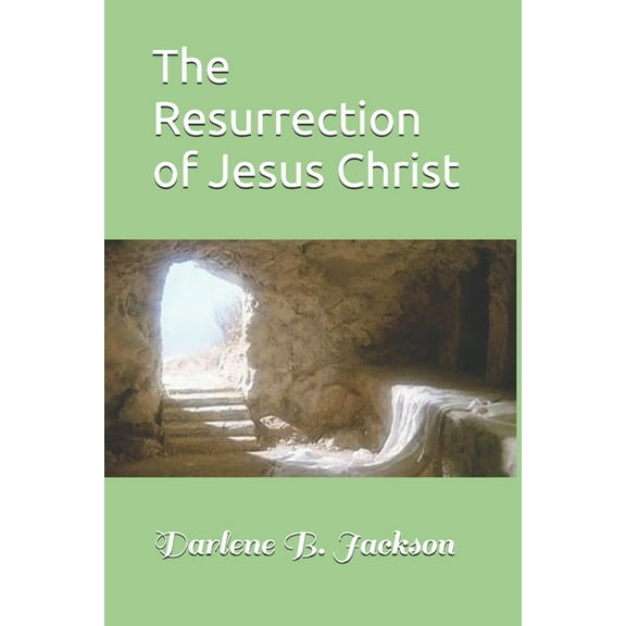 The Resurrection of Jesus Christ (Paperback)