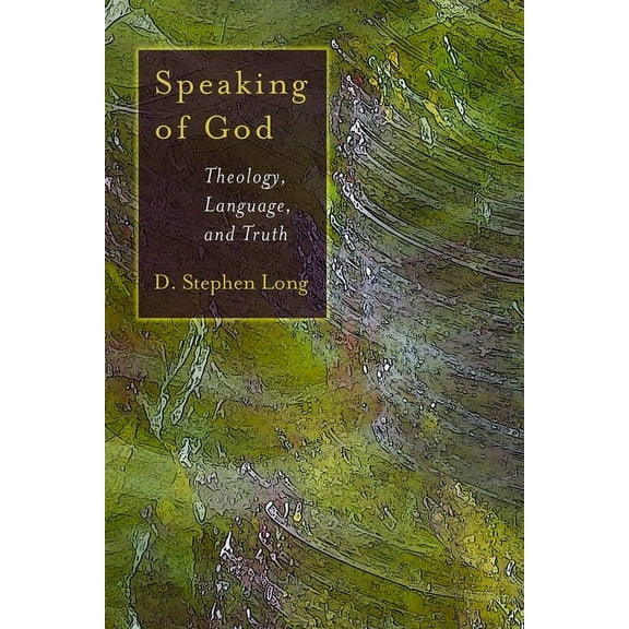 Eerdmans Ekklesia Series (Ees) Speaking of God: Theology, Language and Truth, (Paperback)