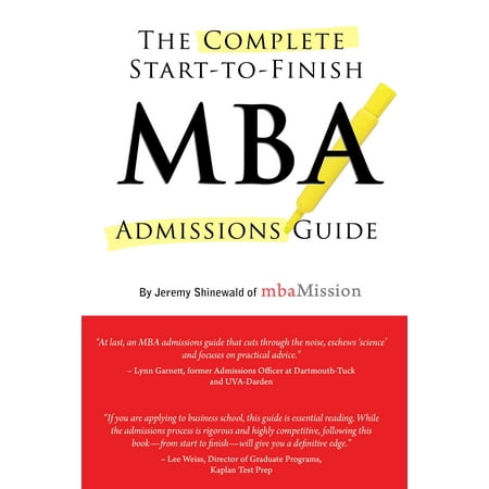 Complete Start-To-Finish MBA Admissions Guide