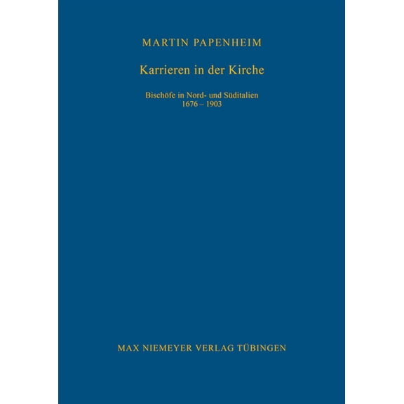 Bibliothek Des Deutschen Historischen In Karrieren in der Kirche, Book 93, (Hardcover)
