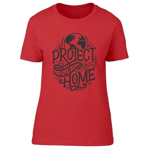 Protect Our Home T-Shirt Women -Image by Shutterstock, Female XX-Large