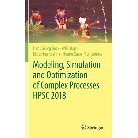 Modeling Simulation and Optimization of Complex Processes Hpsc 2018: Proceedings of the 7th International Conference on (Hardcover)