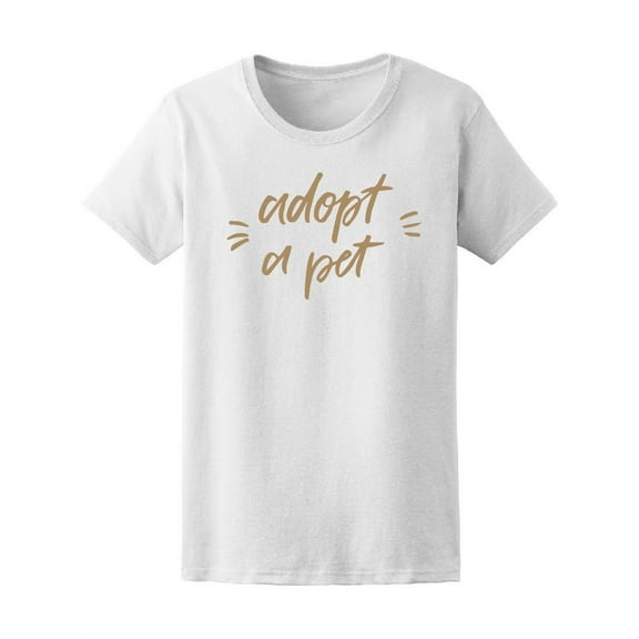 Adopt A Pet Golden Quote Tee Women's -Image by Shutterstock