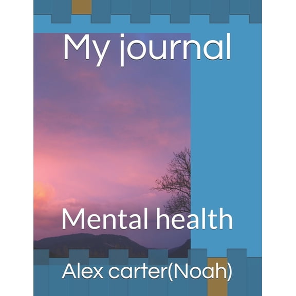 My journal: Mental health, (Paperback)