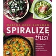 thumbnail image 1 of Spiralize This!, Martha Rose Shulman Hardcover, 1 of 2
