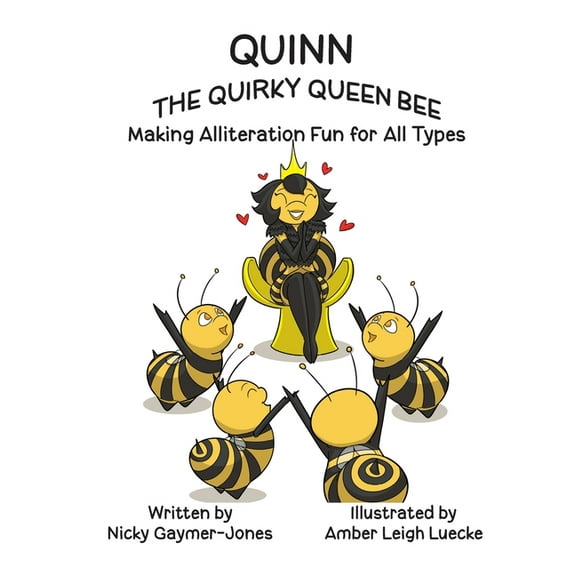 Alliteration Quinn the Quirky Queen Bee: Read Aloud Books, Books for Early Readers, Making Alliteration Fun!, (Paperback)
