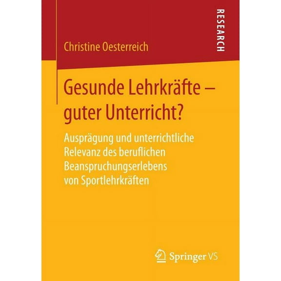 Gesunde Lehrkräfte - Guter Unterricht?: Ausprägung Und Unterrichtliche Relevanz Des Beruflichen Beanspruchungserlebens V, (Paperback)