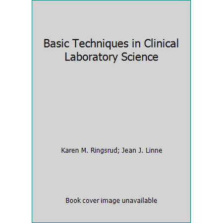 Basic Techniques in Clinical Laboratory Science [Hardcover - Used]