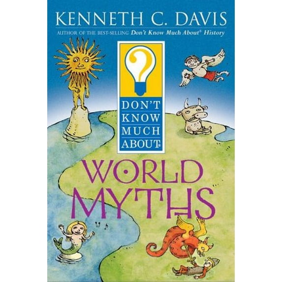 Pre-Owned Don't Know Much About World Myths, 9780064408370, 006440837X, Paperback,