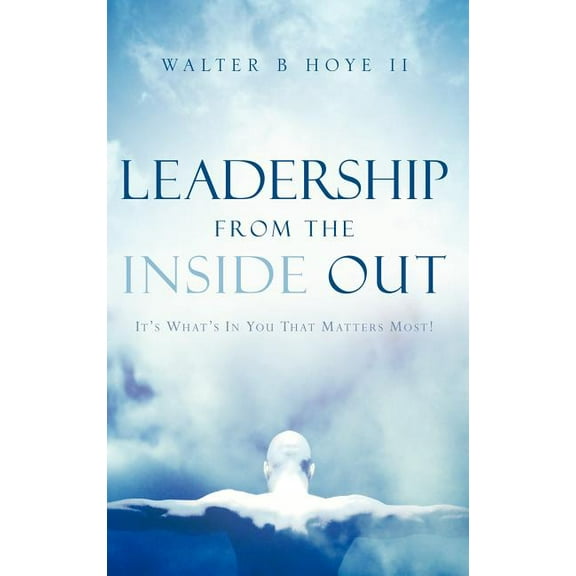 Leadership From the Inside Out, (Hardcover)
