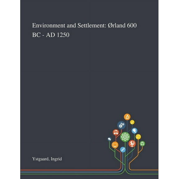 Environment and Settlement: Ørland 600 BC - AD 1250 (Paperback)