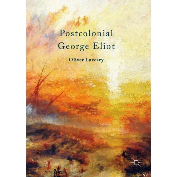 Postcolonial George Eliot, (Paperback)