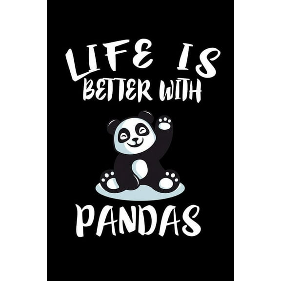 Life Is Better With Pandas: Animal Nature Collection, (Paperback)