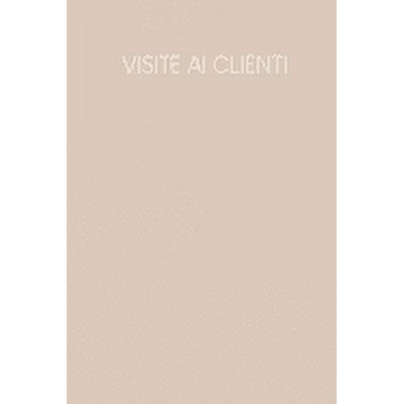 Visite ai clienti: Quaderno da completare per la registrazione delle conversazioni con i (nuovi) clienti - Design: Beige (Paperback)