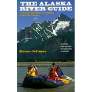 Angle View: The Alaska River Guide: Canoeing, Kayaking, and Rafting in the Last Frontier [Paperback - Used]