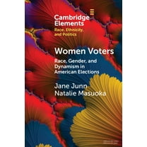 Elements in Race, Ethnicity, and Politic Women Voters, (Paperback)
