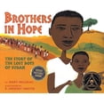 thumbnail image 1 of Pre-Owned Brothers in Hope: The Story of the Lost Boys of the Sudan (Hardcover) 1584302321 9781584302322, 1 of 1