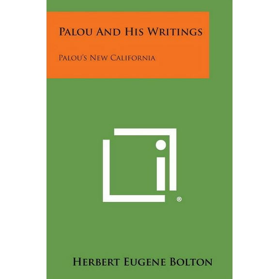 Palou And His Writings: Palou's New California, (Paperback)
