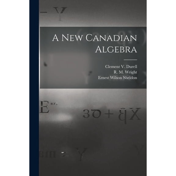 A New Canadian Algebra, (Paperback)