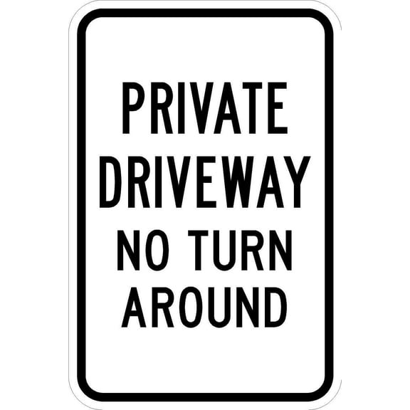 Private Driveway No Turn Around - 12 x 18 Community Signs. A Real Sign. 10 Year 3M Warranty