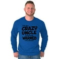 thumbnail image 4 of Crazy Uncle Family Relative Warning Men's Long Sleeve Tee T Shirt Brisco Brands S, 4 of 6