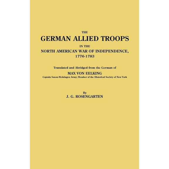 German Allied Troops in the North American War of Independence, 1776-1783, (Paperback)