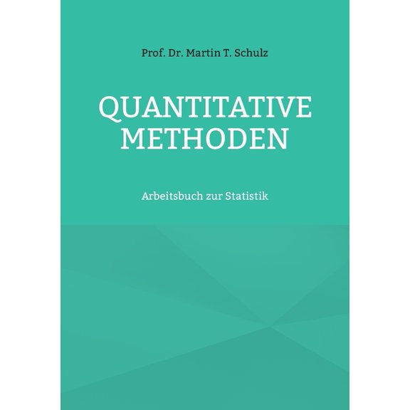 Quantitative Methoden: Arbeitsbuch zur Statistik, (Paperback)