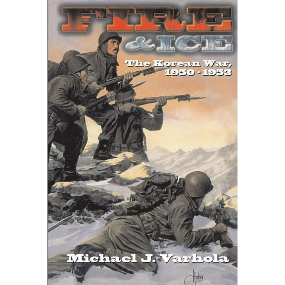 History at a Glance (Paperback) Fire and Ice: The Korean War 1950- 53, (Paperback)