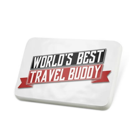 Porcelein Pin Worlds Best Travel Buddy Lapel Badge –