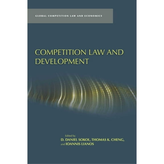 Global Competition Law and Economics: Competition Law and Development (Hardcover)