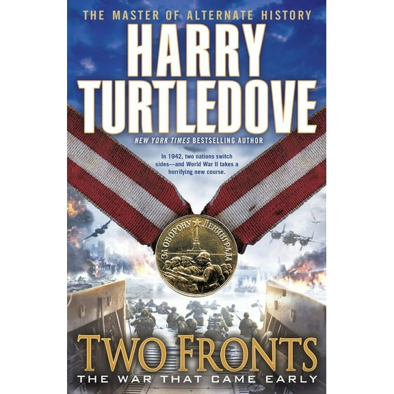 War That Came Early Two Fronts (The War That Came Early, Book Five), Book 5, (Paperback)